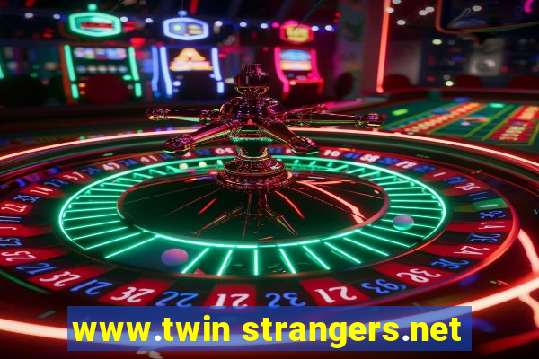 www.twin strangers.net